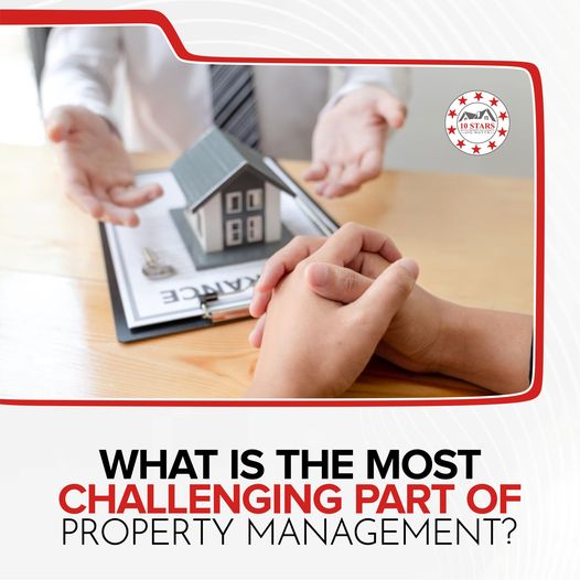 most challenging part of property management