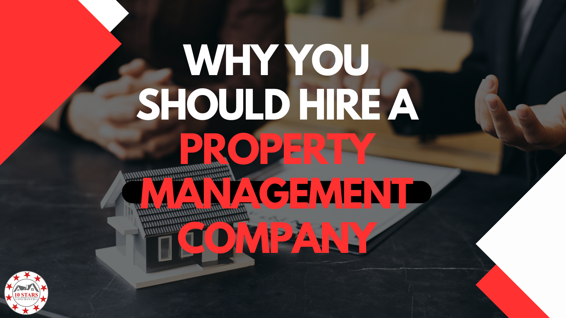 why-you-should-hire-a-property-management-company-10-stars-property